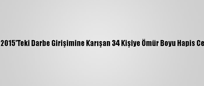 Burundi'de 2015'Teki Darbe Girişimine Karışan 34 Kişiye Ömür Boyu Hapis Cezası Verildi