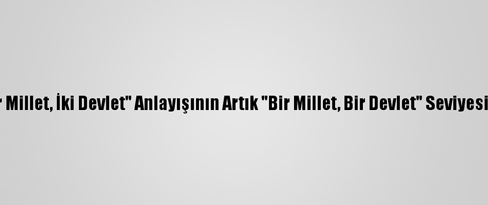 Prof. Dr. Rahimov: "Bir Millet, İki Devlet" Anlayışının Artık "Bir Millet, Bir Devlet" Seviyesine Yükselmesi Gerek