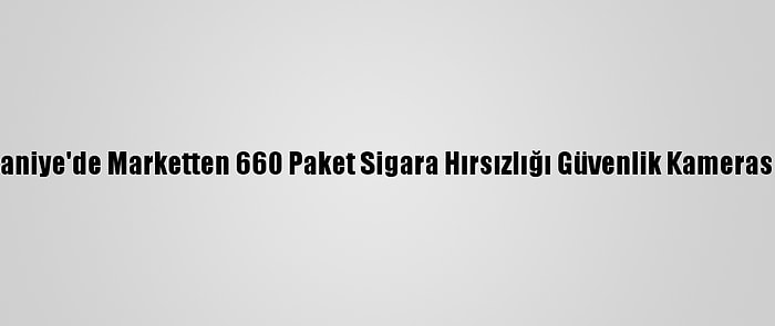 Osmaniye'de Marketten 660 Paket Sigara Hırsızlığı Güvenlik Kamerasında