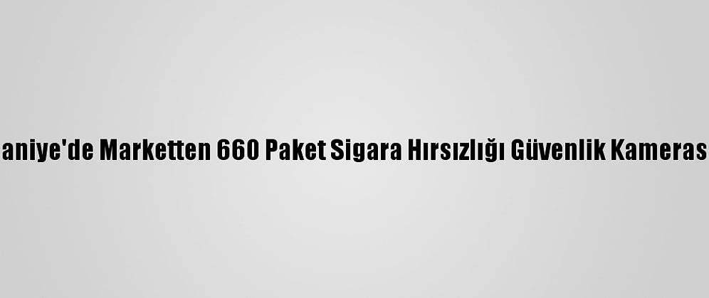 Osmaniye'de Marketten 660 Paket Sigara Hırsızlığı Güvenlik Kamerasında