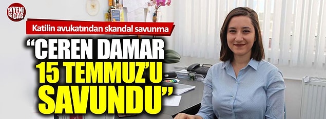 Akademisyen Ceren Damar'ı katleden caninin avukatı. Pişkince savunma yapma sanatı 101 dersini verir.