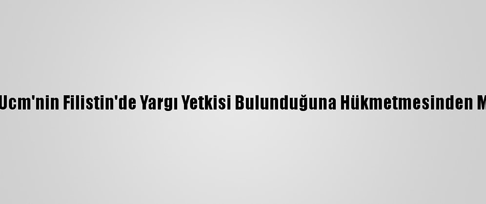 Hamas, Ucm'nin Filistin'de Yargı Yetkisi Bulunduğuna Hükmetmesinden Memnun: