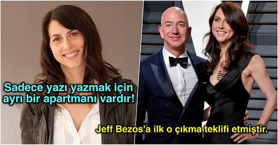 Dünyanın En Zengin Kadınlarından MacKenzie Bezos Hakkında Daha Önce Hiçbir Yerde Duymadığınız Gerçekler