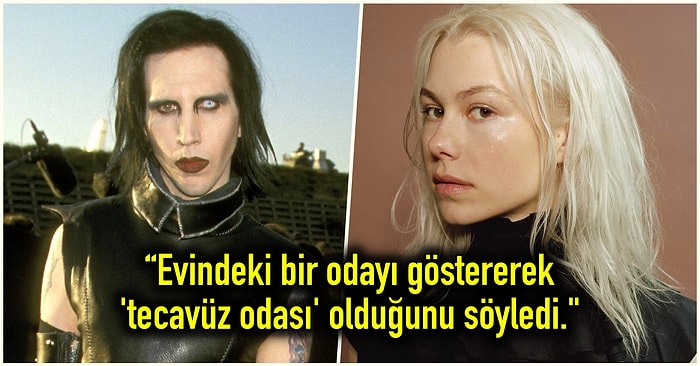 Tüm Dünya Bunu Konuşuyor! Phoebe Bridgers, Marilyn Manson'ın Evinde 'Tecavüz Odası' Olduğunu İddia Etti