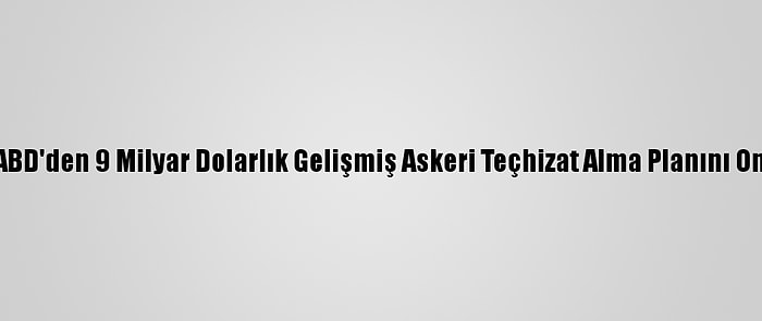 İsrail, ABD'den 9 Milyar Dolarlık Gelişmiş Askeri Teçhizat Alma Planını Onayladı