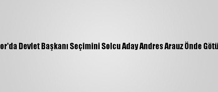 Ekvador'da Devlet Başkanı Seçimini Solcu Aday Andres Arauz Önde Götürüyor