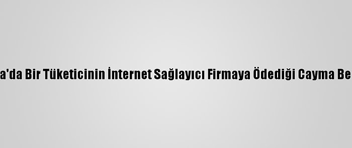 Tüketici Hakem Heyeti, Konya'da Bir Tüketicinin İnternet Sağlayıcı Firmaya Ödediği Cayma Bedelinin İadesine Karar Verdi