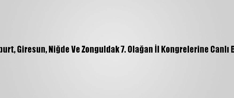 Erdoğan, Ak Parti Bayburt, Giresun, Niğde Ve Zonguldak 7. Olağan İl Kongrelerine Canlı Bağlantıyla Katıldı: (3)