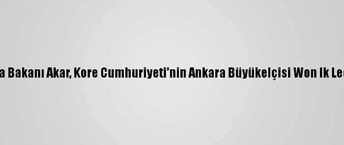 Milli Savunma Bakanı Akar, Kore Cumhuriyeti'nin Ankara Büyükelçisi Won Ik Lee'yi Kabul Etti