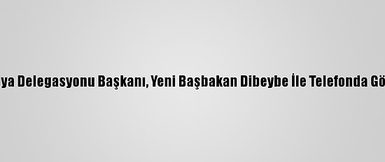 AB Libya Delegasyonu Başkanı, Yeni Başbakan Dibeybe İle Telefonda Görüştü