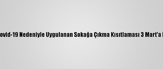 Hollanda'da Kovid-19 Nedeniyle Uygulanan Sokağa Çıkma Kısıtlaması 3 Mart'a Kadar Uzatıldı