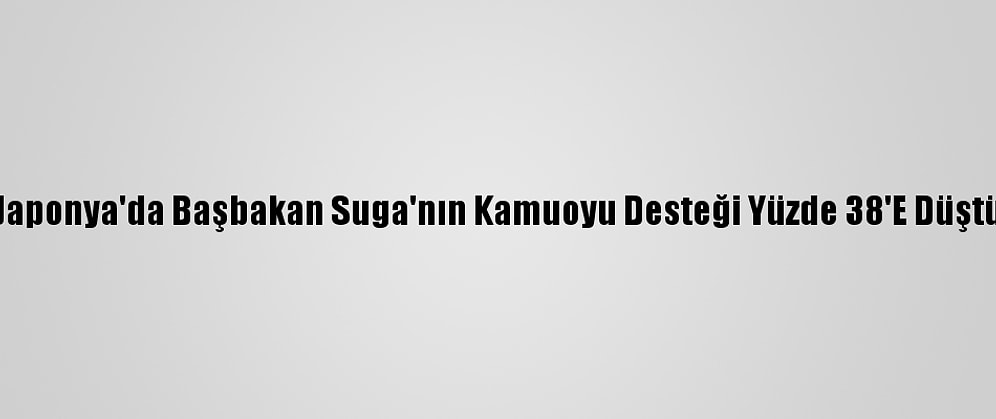 Japonya'da Başbakan Suga'nın Kamuoyu Desteği Yüzde 38'E Düştü