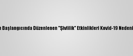 Konya'da Üç Ayların Başlangıcında Düzenlenen "Şivlilik" Etkinlikleri Kovid-19 Nedeniyle Yapılamayacak