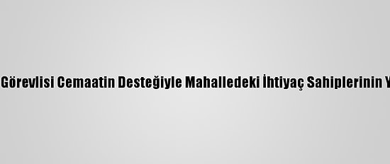 Kırşehir'de İki Din Görevlisi Cemaatin Desteğiyle Mahalledeki İhtiyaç Sahiplerinin Yardımına Koşuyor