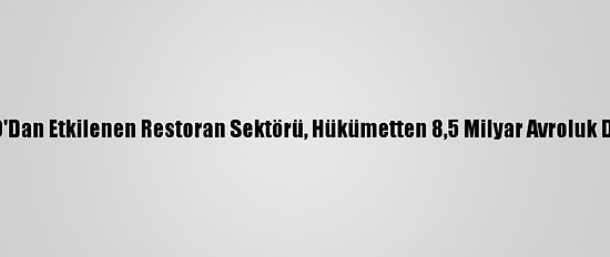 İspanya'da Kovid-19'Dan Etkilenen Restoran Sektörü, Hükümetten 8,5 Milyar Avroluk Direkt Yardım İstiyor