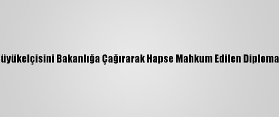 İran, Belçika'nın Tahran Büyükelçisini Bakanlığa Çağırarak Hapse Mahkum Edilen Diplomatının Bırakılmasını İstedi
