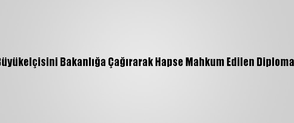 İran, Belçika'nın Tahran Büyükelçisini Bakanlığa Çağırarak Hapse Mahkum Edilen Diplomatının Bırakılmasını İstedi