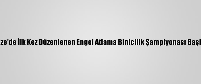 Gazze'de İlk Kez Düzenlenen Engel Atlama Binicilik Şampiyonası Başladı