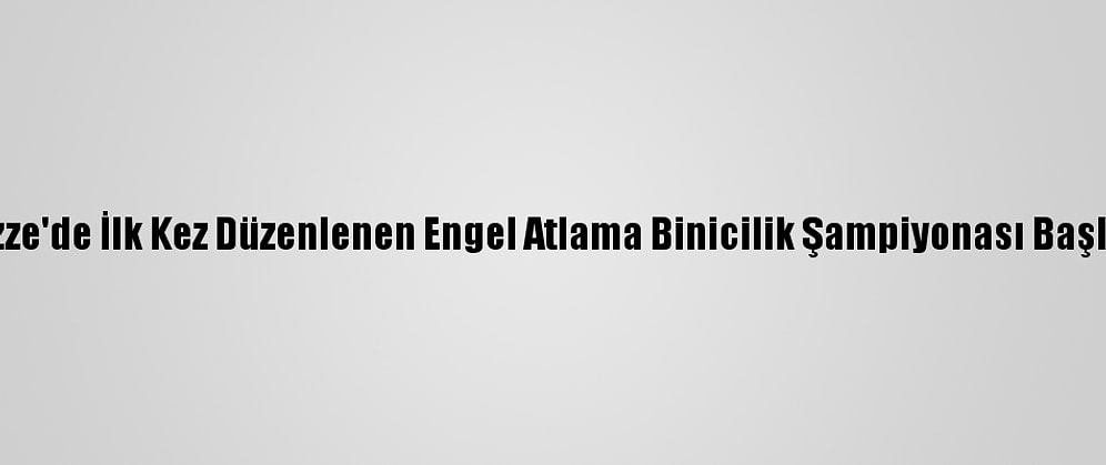 Gazze'de İlk Kez Düzenlenen Engel Atlama Binicilik Şampiyonası Başladı