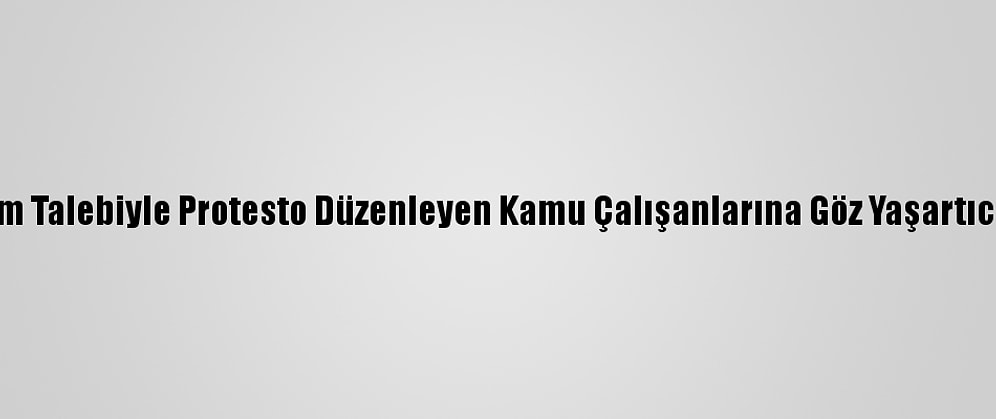 Pakistan'da Polis, Zam Talebiyle Protesto Düzenleyen Kamu Çalışanlarına Göz Yaşartıcı Gazla Müdahale Etti