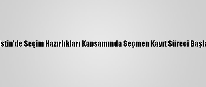 Filistin'de Seçim Hazırlıkları Kapsamında Seçmen Kayıt Süreci Başladı