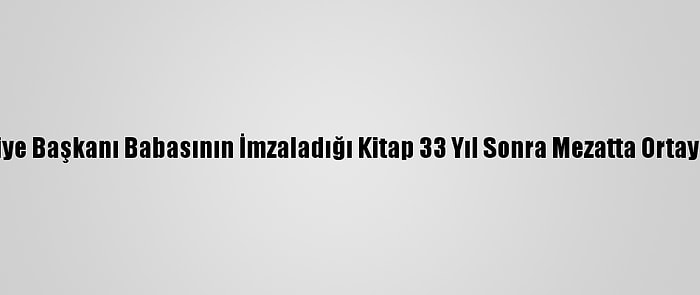 Belediye Başkanı Babasının İmzaladığı Kitap 33 Yıl Sonra Mezatta Ortaya Çıktı