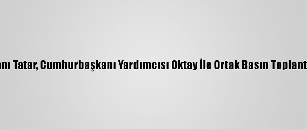 Kktc Cumhurbaşkanı Tatar, Cumhurbaşkanı Yardımcısı Oktay İle Ortak Basın Toplantısında Konuştu: (2)