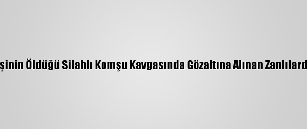 Kocaeli'de Bir Kişinin Öldüğü Silahlı Komşu Kavgasında Gözaltına Alınan Zanlılardan 1'İ Tutuklandı