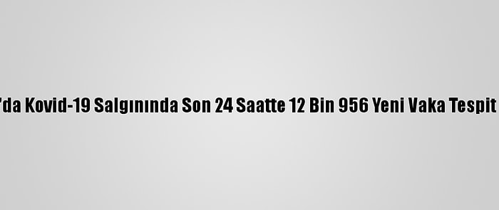 İtalya'da Kovid-19 Salgınında Son 24 Saatte 12 Bin 956 Yeni Vaka Tespit Edildi