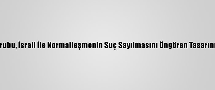 Irak'ta Sadr'ın Meclis Grubu, İsrail İle Normalleşmenin Suç Sayılmasını Öngören Tasarının Yasalaşmasını İstedi