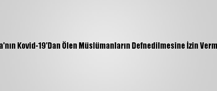 Pakistan, Sri Lanka'nın Kovid-19'Dan Ölen Müslümanların Defnedilmesine İzin Vermesinden Memnun