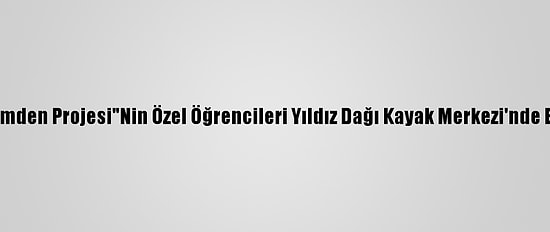 "Tut Elimden Projesi"Nin Özel Öğrencileri Yıldız Dağı Kayak Merkezi'nde Eğlendi