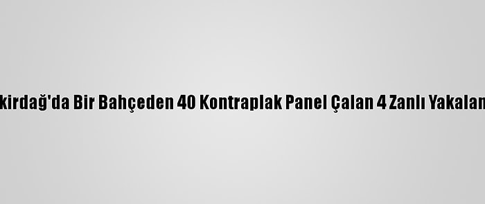 Tekirdağ'da Bir Bahçeden 40 Kontraplak Panel Çalan 4 Zanlı Yakalandı