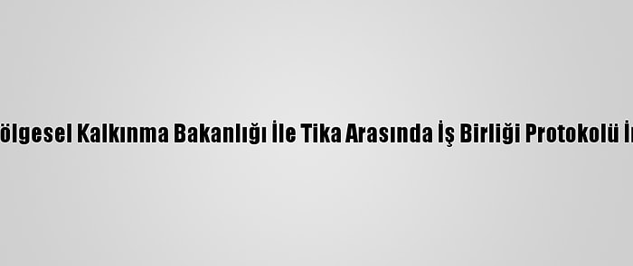 Kosova Bölgesel Kalkınma Bakanlığı İle Tika Arasında İş Birliği Protokolü İmzalandı