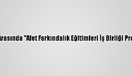 Afad İle Aselsan Arasında "Afet Farkındalık Eğitimleri İş Birliği Protokolü" İmzaladı