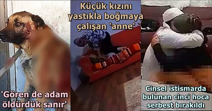 Yine Utandık! Ülkemizin Dört Bir Yanından 'Keşke Yaşanmasaydı' Dediğimiz Olaylar