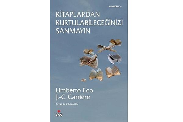 1. Kitaplardan Kurtulabileceğinizi Sanmayın - Umberto Eco - J.C. Carriere