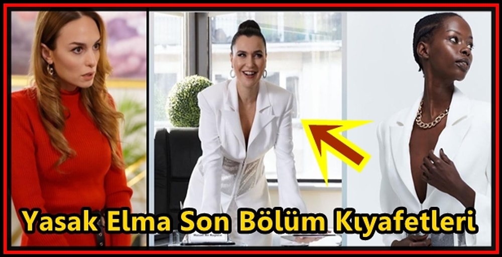 Yasak Elma'nın Son Bölümünde Ender, Yıldız ve Cansu'nun Göz Kamaştıran Kıyafetleri