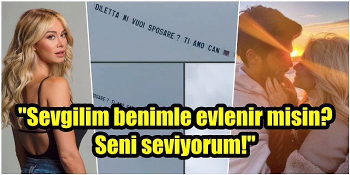 Fazla mı İteledik? Can Yaman, İtalyan Spor Spikeri Sevgilisi Diletta Leotta'ya Evlenme Teklifi Etti