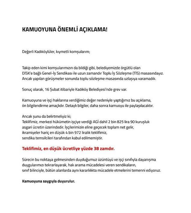 Bunun üzerine de Kadıköy Belediye Başkanı, Şerdil Dara Odabaşı, Twitter hesabından yaptığı açıklamada ikramiyeler hariç en düşük 4 bin 972 liralık teklifin (%38 oranında bir zam) sendika temsilcileri tarafından kabul edilmediğini açıkladı.