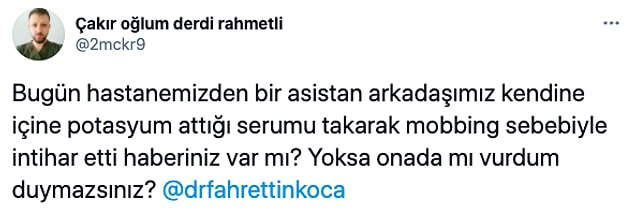 Genç doktorun ölümünün ardından da meslektaşlarından isyan sesleri yükselmeye başladı! Kutsal bir mesleği icra eden doktorlarımızın ve sağlık çalışanlarımızın uğradığı bu mobbing'lere tepkiler gecikmedi...