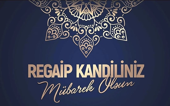 Bugün Regaip Kandili: Sevdikleriniz İçin En Güzel Kandil Mesajları ve Sözleri