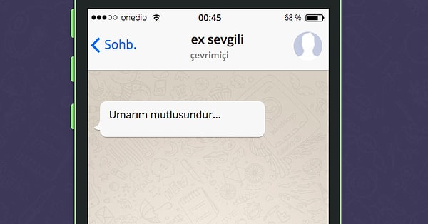 Ex aşkının durduk yere yazacağı mesaj: