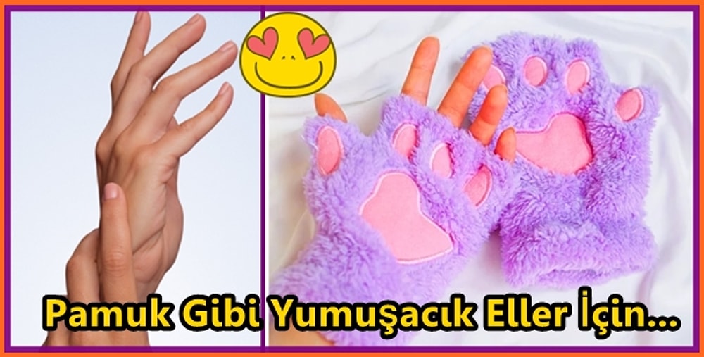 Ellerini Yumuşacık Yapıp Çok Daha Narin ve Güzel Görünmesini Sağlayacak Öneriler