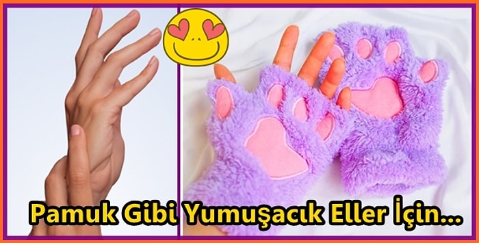 Ellerini Yumuşacık Yapıp Çok Daha Narin ve Güzel Görünmesini Sağlayacak Öneriler