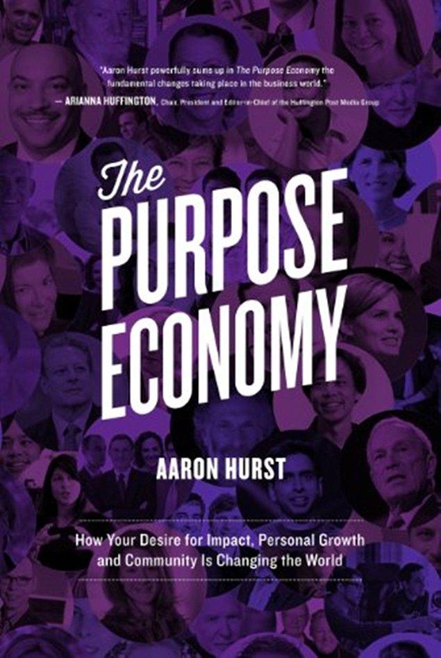 Aaron Hurst tarafından ortaya konulan Amaç Ekonomisi, artık kurumların hedeflerinin yalnızca edilecek kar ve başarılı bir organizasyon şeması üzerine kurgulanamayacağını, gezegene ve insanlığa anlamlı bir gelişim sağlayabilecek, insan merkezli bir pazarın oluşturulmasının da hedeflerin arasında yer alması gerektiğini söylüyor.