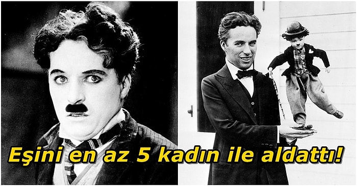 Sivri Zekası ile Ön Plana Çıkan Efsane Sanatçı Charlie Chaplin Hakkında Pek Hoşunuza Gitmeyecek Ayrıntılar