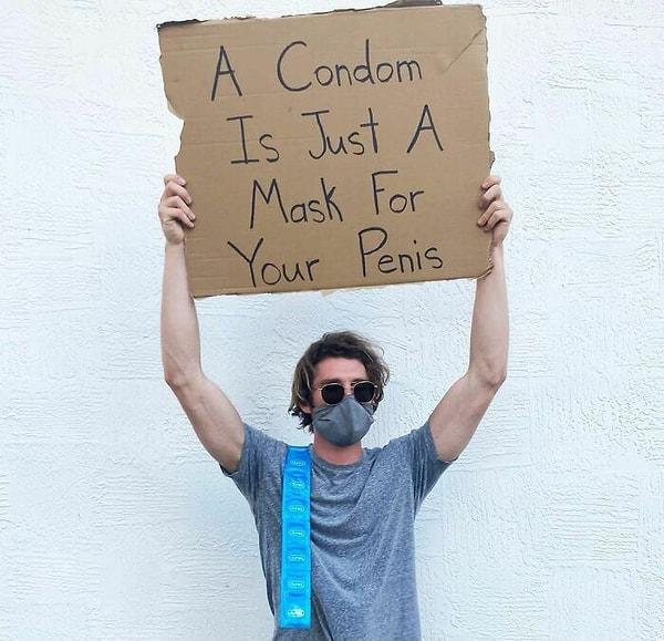 14. "Kondom sadece penisiz için bir maske."