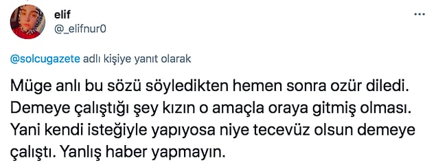 Eskort olarak o eve gitmiş olsa da istemediği bir durumla karşılaştıktan sonra rıza göstermeyebilir. Yani mesleği eskortluk olan insanlar da tecavüze uğrayabilir, sonrasında da ağlayabilir. Siz ne düşünüyorsunuz? Sizce hangi anlamda söyledi?