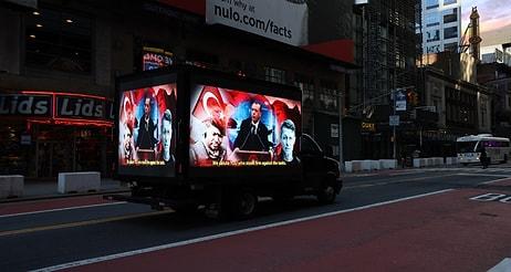 'Stop Erdogan' Reklamına Karşılık Times Meydanı'nda 15 Temmuz'u Anlatan Dijital Ekranlı Kamyonet Dolaştırıldı